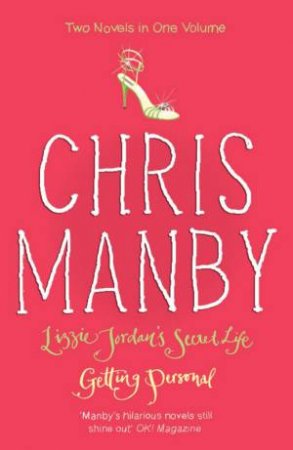 Lizzie Jordan's Secret Life / Getting Personal Omnibus by Chris Manby