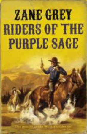 Riders of the Purple Sage by Zane Grey