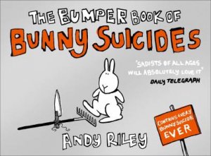 Bumper Book of Bunny Suicides by Andy Riley