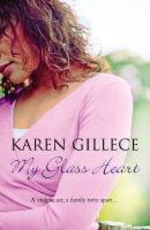 My Glass Heart by Karen Gillece