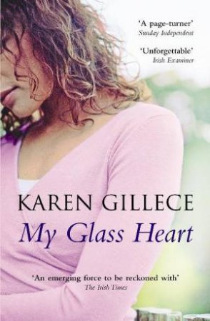 My Glass Heart by Karen Gillece