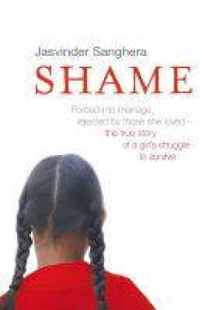 Shame by Jasvinder Sanghera