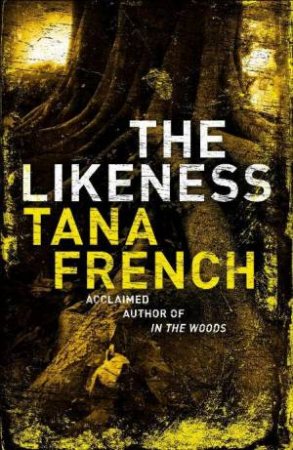 The Likeness by Tana French