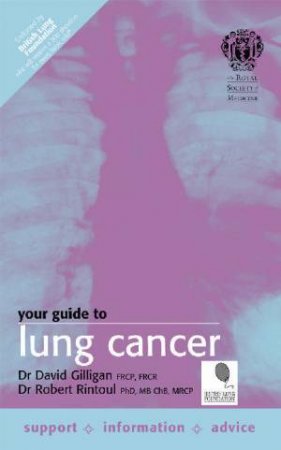 The Royal Society Of Medicine: Your Guide To Lung Cancer by Robert Rintoull & David Gilligan