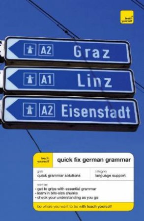 Teach Yourself: Quick Fix German Grammar 2nd Ed by Susan Ashworth-Fielder