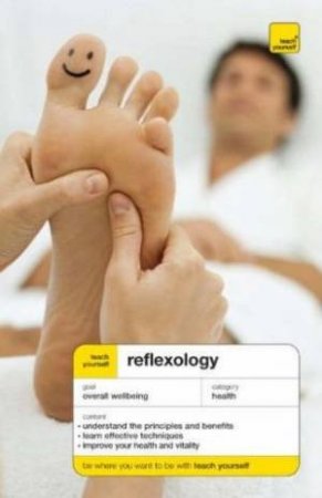 Teach Yourself Reflexology - 3 ed by Chris Stormer