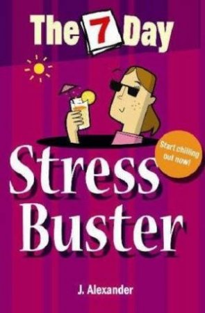 The 7 Day Stress Buster by Jenny Alexander