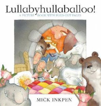 Lullabyhullaballoo by Mick Inkpen