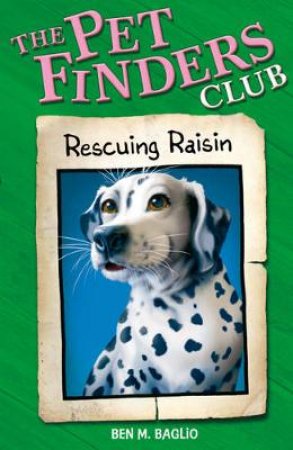 Rescuing Raisin by Ben M Baglio