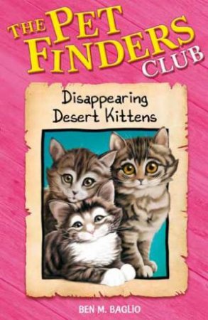 Disappearing Desert Kittens by Ben M Baglio