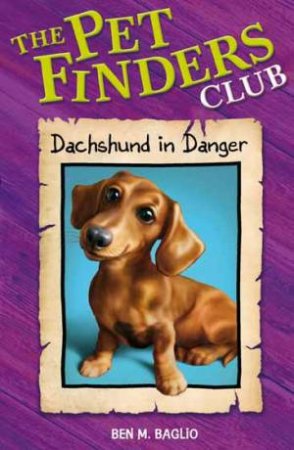 Daschund In Danger by Ben M Baglio