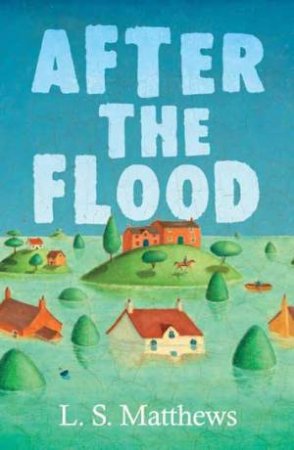 After the Flood by L.S Matthews