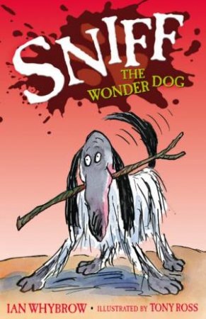 Sniff The Wonderdog by Ian Whybrow