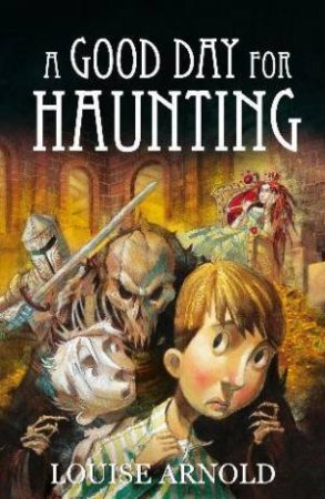 Good Day For Haunting by Louise Arnold