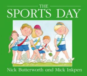 The Sports Day by Nick Butterworth & Mick Inkpen