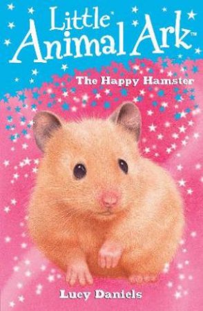 The Happy Hamster by Lucy Daniels