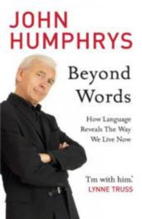 Beyond Words by John Humphrys