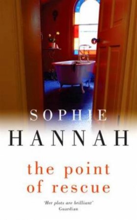 The Point Of Rescue by Sophie Hannah