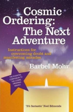 Cosmic Ordering: The Next Adventure by Barbel Mohr