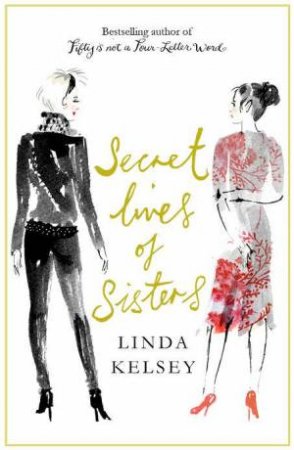 Secret Lives of Sisters by Linda Kelsey