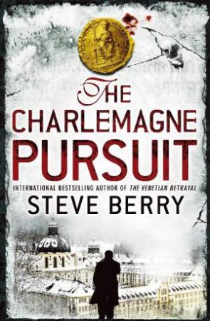 Charlemagne Pursuit by Steve Berry