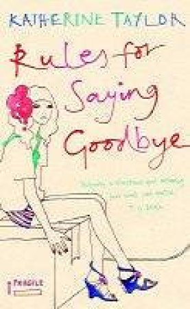 Rules For Saying Goodbye by Katherine Taylor