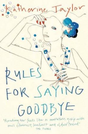 Rules For Saying Goodbye by Katherine Taylor