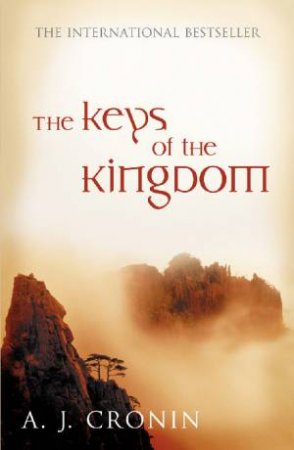 The Keys Of The Kingdom by A.J Cronin