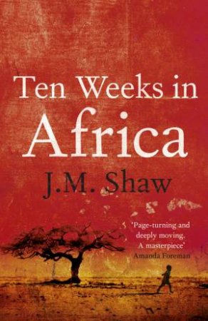 Ten Weeks in Africa by JM Shaw