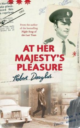 At Her Majesty's Pleasure by Robert Douglas