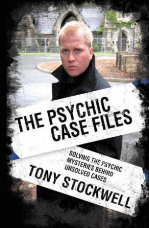 Psychic Case Files by Tony Stockwell