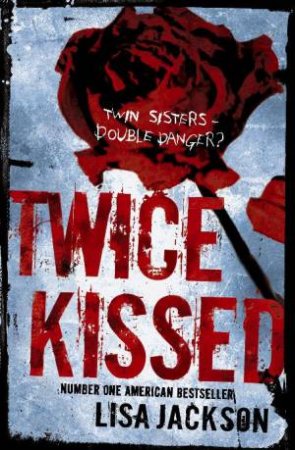 Twice Kissed by Lisa Jackson