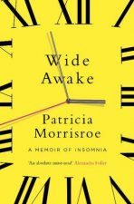 Wide Awake A Memoir of Insomnia