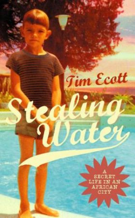 Stealing Water by Tim Ecott