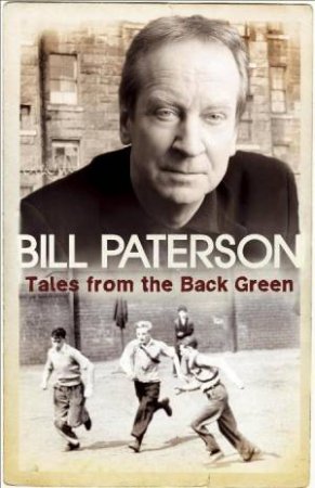 Tales From the Back Green by Bill Paterson