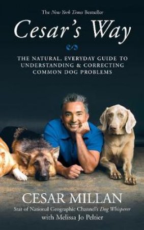 Cesar's Way by Cesar Millan