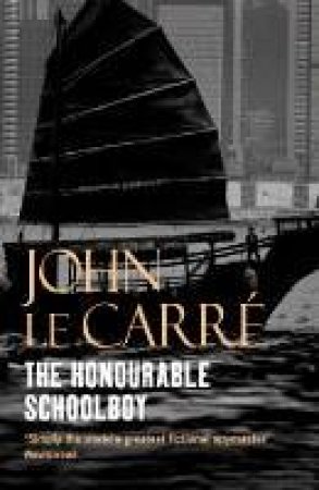 The Honourable Schoolboy by John Le Carre