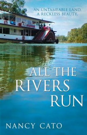 All The Rivers Run by Nancy Cato