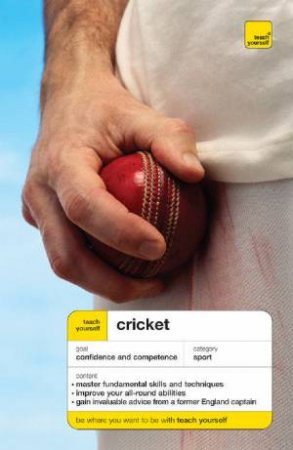 Teach Yourself: Cricket by Paul Abraham & Mark Butcher