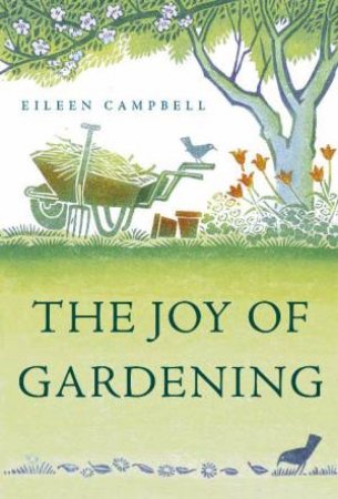 Joy of Gardening by Eileen Campbell