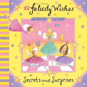 Felicity Wishes: Secrets And Surprises by Emma Thomson