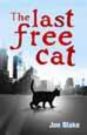 Last Free Cat by Jon Blake