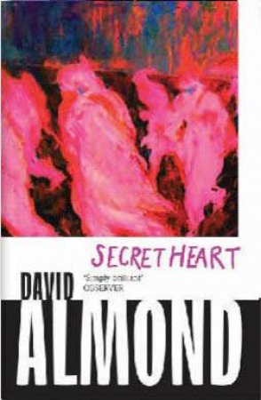 Secret Heart by David Almond