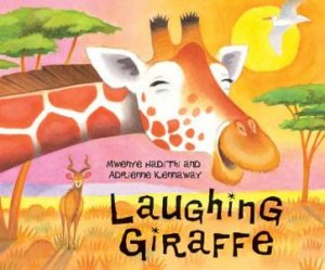 Laughing Giraffe by Mwenye Hadithi