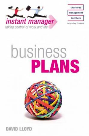 Instant Manager: Business Plans by David Lloyd