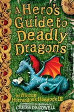 Hiccup Horrendous Haddock III A Heros Guide To Deadly Dragons