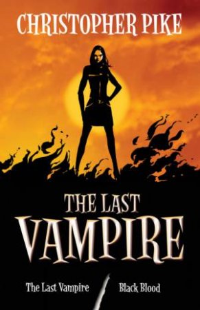 The Last Vampire: Bind Up 1 And 2 by Christopher Pike