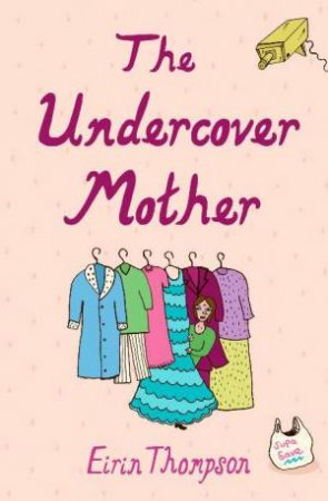 The Undercover Mother by Eirin Thompson