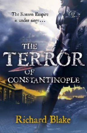 Terror of Constantinople by Richard Blake