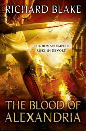 Blood of Alexandria by Richard Blake